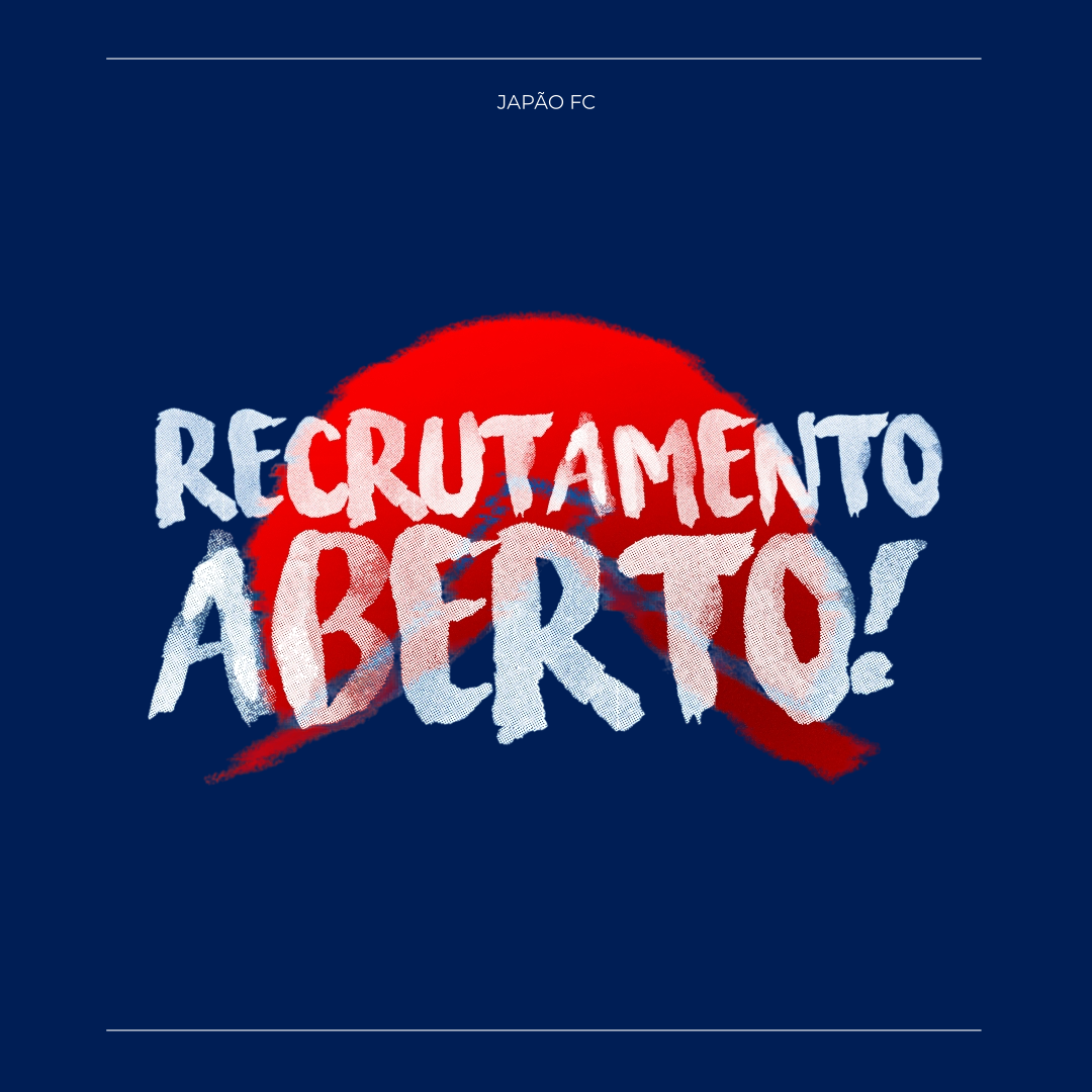 RECRUTAMENTO JAPÃO FC 2025.2: SAIBA COMO FAZER PARTE DO NOSSO PROJETO
